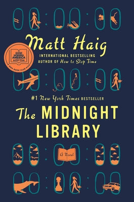 The Midnight Library: A GMA Book Club Pick (a Novel) by Haig, Matt