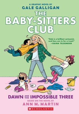 Dawn and the Impossible Three: A Graphic Novel (the Baby-Sitters Club