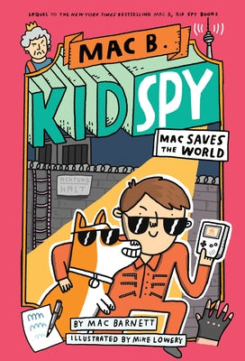 Mac Saves the World (Mac B., Kid Spy