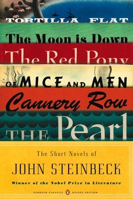 The Short Novels of John Steinbeck: (Penguin Classics Deluxe Edition) by Steinbeck, John