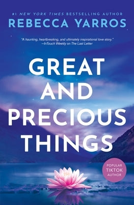 Great and Precious Things by Yarros, Rebecca