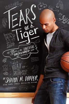 Tears of a Tiger by Draper, Sharon M.