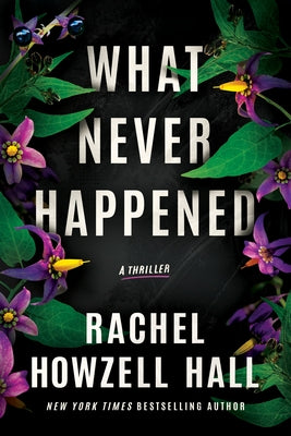 What Never Happened: A Thriller by Howzell Hall, Rachel