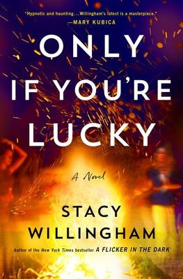 Only If You're Lucky by Willingham, Stacy