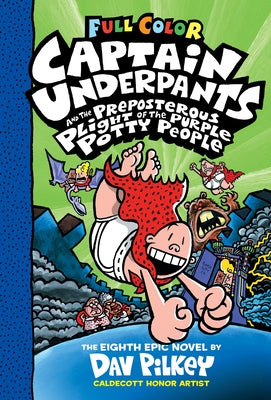 Captain Underpants and the Preposterous Plight of the Purple Potty People: Color Edition (Captain Underpants