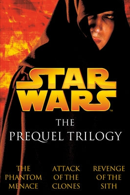 The Prequel Trilogy: Star Wars by Brooks, Terry