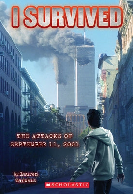 I Survived the Attacks of September 11th, 2001 (I Survived