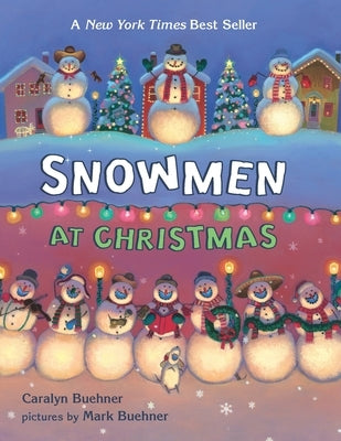Snowmen at Christmas by Buehner, Caralyn