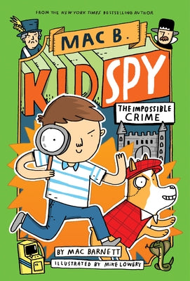 The Impossible Crime (Mac B., Kid Spy