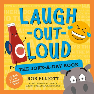 Laugh-Out-Loud: The Joke-A-Day Book: A Year of Laughs by Elliott, Rob
