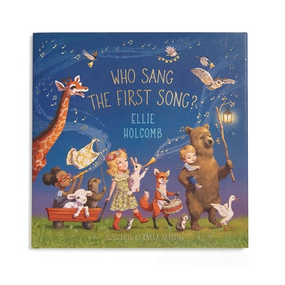 Who Sang the First Song? by Holcomb, Ellie
