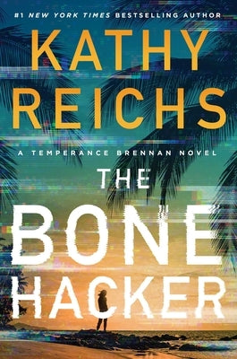 The Bone Hacker by Reichs, Kathy