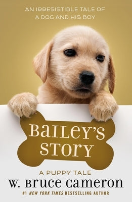 Bailey's Story: A Puppy Tale by Cameron, W. Bruce