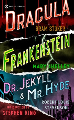 Frankenstein, Dracula, Dr. Jekyll and Mr. Hyde by Shelley, Mary