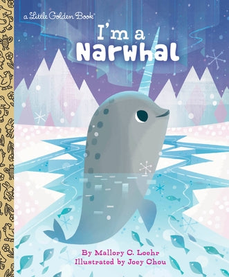 I'm a Narwhal by Loehr, Mallory