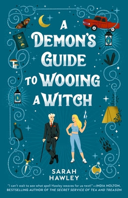 A Demon's Guide to Wooing a Witch by Hawley, Sarah