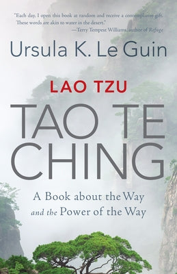 Lao Tzu: Tao Te Ching: A Book about the Way and the Power of the Way by Le Guin, Ursula K.