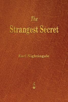 The Strangest Secret by Nightingale, Earl