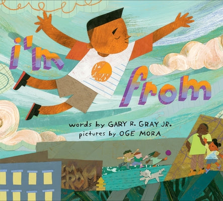 I'm from by Gray Jr, Gary R.
