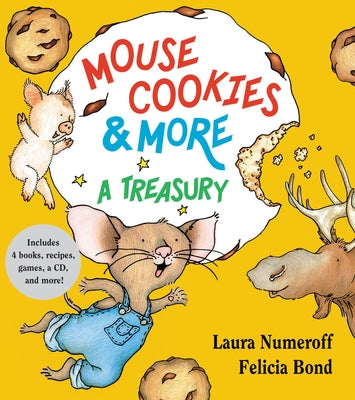 Mouse Cookies & More: A Treasury [With CD (Audio)-- 8 Songs and Celebrity Readings] by Numeroff, Laura Joffe