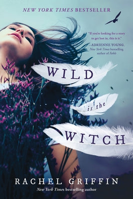 Wild Is the Witch by Griffin, Rachel