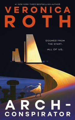 Arch-Conspirator by Roth, Veronica