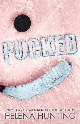 Pucked (Special Edition Paperback) by Hunting, Helena