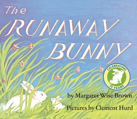The Runaway Bunny: An Easter and Springtime Book for Kids by Brown, Margaret Wise