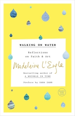 Walking on Water: Reflections on Faith and Art by L'Engle, Madeleine