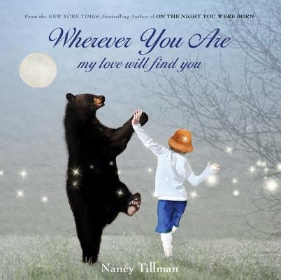 Wherever You Are: My Love Will Find You by Tillman, Nancy