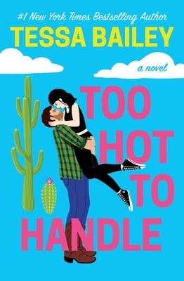 Too Hot to Handle by Bailey, Tessa