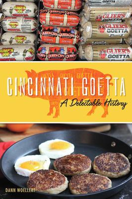 Cincinnati Goetta: A Delectable History