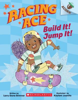 Build It! Jump It!: An Acorn Book (Racing Ace