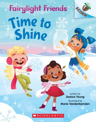 Time to Shine: An Acorn Book (Fairylight Friends