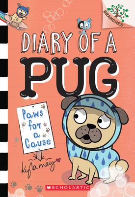 Paws for a Cause: A Branches Book (Diary of a Pug