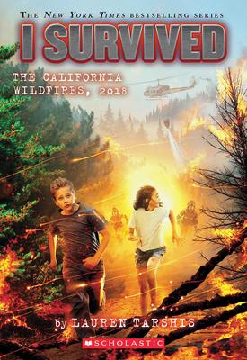 I Survived the California Wildfires, 2018 (I Survived #20)