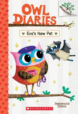 Eva's New Pet: A Branches Book (Owl Diaries #15)