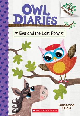 Eva and the Lost Pony: A Branches Book (Owl Diaries