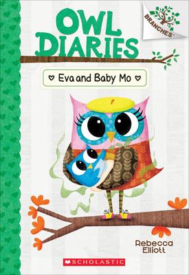 Eva and Baby Mo: A Branches Book (Owl Diaries