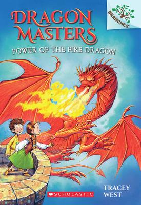 Power of the Fire Dragon: A Branches Book (Dragon Masters