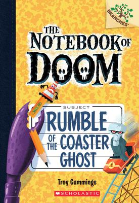 Rumble of the Coaster Ghost: A Branches Book (The Notebook of Doom