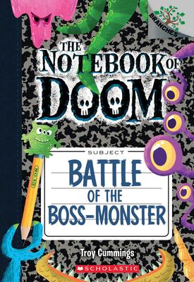 Battle of the Boss-Monster: A Branches Book (The Notebook of Doom #13)