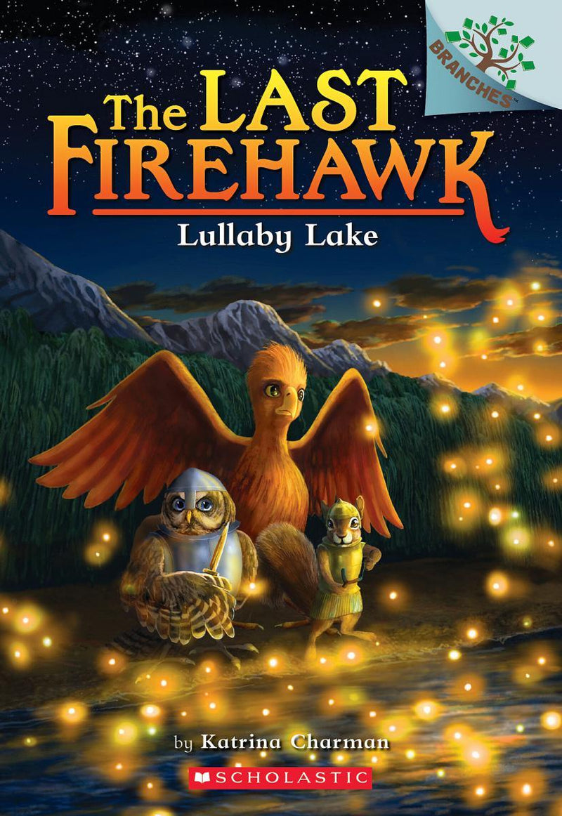 Lullaby Lake: A Branches Book (The Last Firehawk